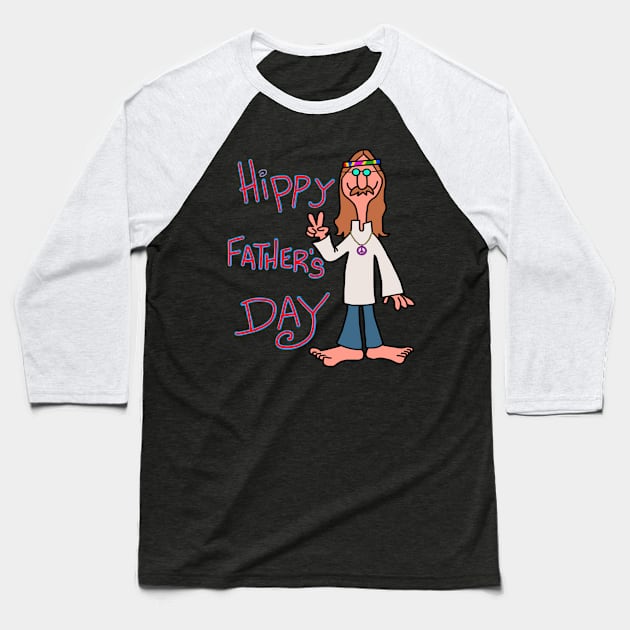 Hippy Father's Day! Baseball T-Shirt by wolfmanjaq